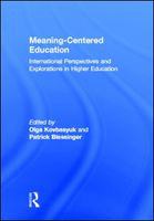 Meaning-centered education international perspectives and explorations in higher education /