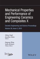 Mechanical Properties and Performance of Engineering Ceramics and Composites X A Collection of Papers Presented at the 39th International Conference on Advanced Ceramics and Composites January 25-30, 2015 Daytona Beach, Florida /