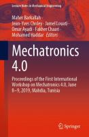 Mechatronics 4.0 Proceedings of the First International Workshop on Mechatronics 4.0, June 8–9, 2019, Mahdia, Tunisia /