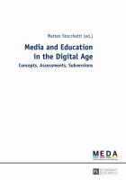 Media and education in the digital age concepts, assessments, subversions /