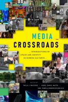 Media crossroads intersections of space and identity in screen cultures /