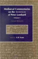 Mediaeval commentaries on the Sentences of Peter Lombard current research /