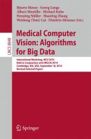 Medical Computer Vision: Algorithms for Big Data International Workshop, MCV 2014, Held in Conjunction with MICCAI 2014, Cambridge, MA, USA, September 18, 2014, Revised Selected Papers /