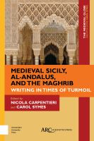 Medieval Sicily, al-Andalus, and the Maghrib Writing in Times of Turmoil /