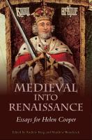 Medieval into Renaissance : essays for Helen Cooper /