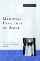 Medieval practices of space