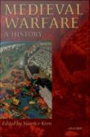 Medieval warfare a history /