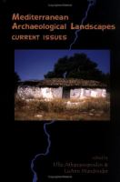 Mediterranean archaeological landscapes : current issues /