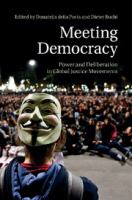 Meeting democracy power and deliberation in global justice movements /