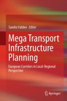 Mega Transport Infrastructure Planning European Corridors in Local-Regional Perspective /