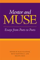 Mentor and muse essays from poets to poets /