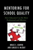 Mentoring for school quality how educators can be more professional and effective /