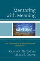 Mentoring with meaning how educators can be more professional and effective /