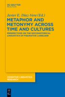 Metaphor and metonymy across time and cultures perspectives on the sociohistorical linguistics of figurative language /