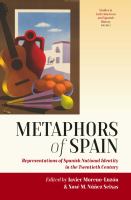 Metaphors of Spain : representations of Spanish national identity in the twentieth century /
