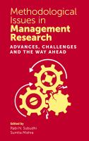 Methodological issues in management research advances, challenges, and the way ahead /