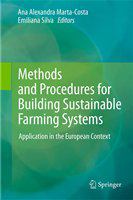 Methods and Procedures for Building Sustainable Farming Systems Application in the European Context /