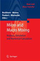 Micro and Macro Mixing Analysis, Simulation and Numerical Calculation /