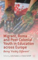 Migrant, Roma and post-colonial youth in education across Europe being 'visibly different' /