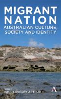 Migrant nation : Australian culture, society and identity /