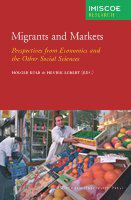 Migrants and markets perspectives from economics and the other social sciences /