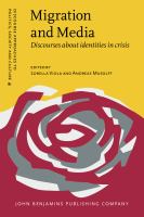 Migration and media discourses about identities in crisis /