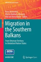 Migration in the Southern Balkans From Ottoman Territory to Globalized Nation States /