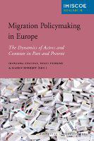 Migration policymaking in Europe the dynamics of actors and contexts in past and present /