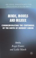 Minds, models and milieux commemorating the centennial of the birth of Herbert Simon /