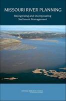 Missouri River planning recognizing and incorporating sediment management /