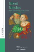 Mixed matches transgressive unions in Germany from the Reformation to the Enlightenment /