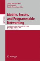 Mobile, Secure, and Programmable Networking Second International Conference, MSPN 2016, Paris, France, June 1-3, 2016, Revised Selected Papers /