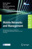 Mobile Networks and Management 8th International Conference, MONAMI 2016, Abu Dhabi, United Arab Emirates, October 23-24, 2016, Proceedings /