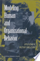 Modeling human and organizational behavior application to military simulations /