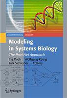 Modeling in Systems Biology The Petri Net Approach /