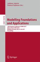 Modelling Foundations and Applications 13th European Conference, ECMFA 2017, Held as Part of STAF 2017, Marburg, Germany, July 19-20, 2017, Proceedings /