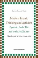 Modern Islamic thinking and activism : dynamics in the West and in the Middle East /