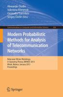 Modern Probabilistic Methods for Analysis of Telecommunication Networks Belarusian Winter Workshops in Queueing Theory, BWWQT 2013, Minsk, Belarus, January 28-31, 2013. Proceedings /