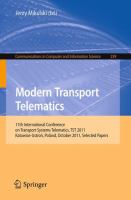 Modern Transport Telematics 11th International Conference on Transport Systems Telematics, TST 2011, Katowice-Ustron, Poland, October 19-22, 2011, Selected Papers /