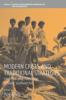 Modern crises and traditional strategies local ecological knowledge in island Southeast Asia /