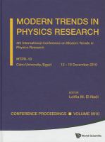 Modern trends in physics research 4th International Conference on Modern Trends in Physics Research, MTPR-10, Cairo University, Egypt, 12-16 December 2010 /