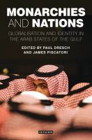 Monarchies and nations globalisation and identity in the Arab states of the Gulf /