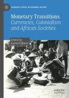 Monetary Transitions Currencies, Colonialism and African Societies /