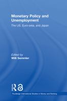 Monetary policy and unemployment the US, Euro-area, and Japan /