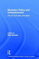 Monetary policy and unemployment the US, Euro-area, and Japan /