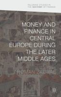 Money and Finance in Central Europe during the Later Middle Ages