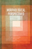 Morphological perspectives : papers in honour of Greville G. Corbett /