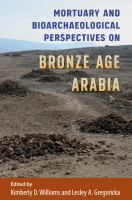 Mortuary and bioarchaeological perspectives in Bronze Age Arabia /