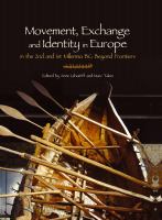 Movement, exchange and identity in Europe in the 2nd and 1st millennia BC beyond frontiers /