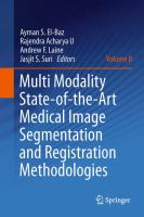 Multi Modality State-of-the-Art Medical Image Segmentation and Registration Methodologies Volume II /